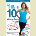 The Thin in 10 Weight-Loss Plan: Transform Your Body (and Life!) in Minutes a Day