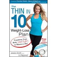 The Thin in 10 Weight-Loss Plan: Transform Your Body (and Life!) in Minutes a Day